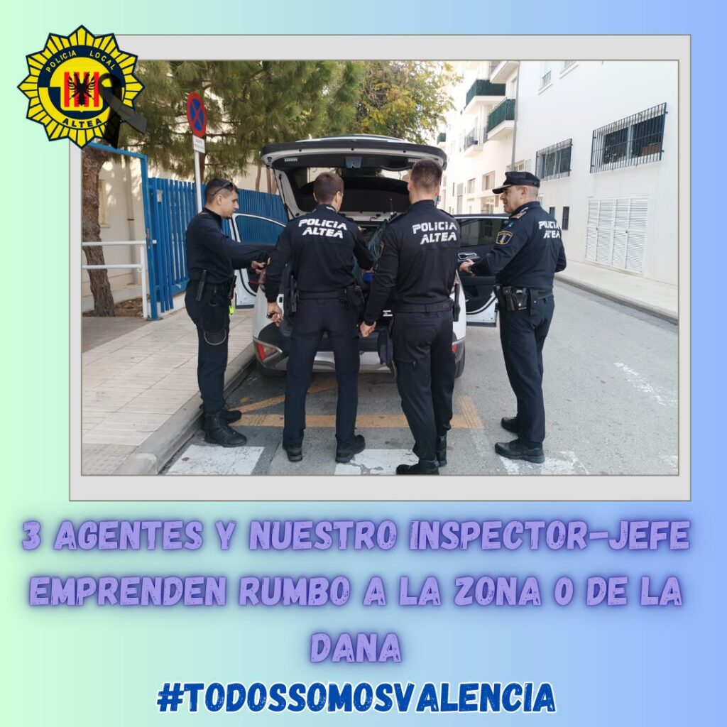 Agents de la Policia Local d’Altea es desplacen voluntàriament a la zona zero de la DANA Agents de la Policia Local d’Altea es desplacen voluntàriament a la zona zero de la DANA