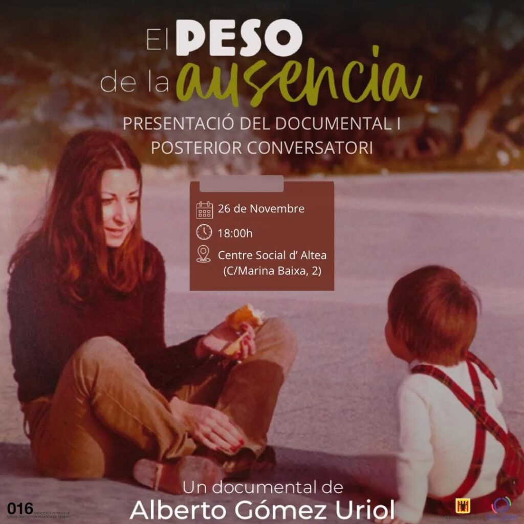 Presentació del documental “El peso de la ausencia” i col·loqui amb el director al Centre Social d’Altea, Hui, a les 18:00h Presentació del documental “El peso de la ausencia” i col·loqui amb el director al Centre Social d’Altea, Hui, a les 18:00h