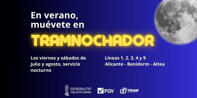 TRAM d’Alacant inicia Hui el servei nocturn de divendres, dissabtes i vespres de festiu del Tramnochador de les línies 1, 2, 3, 4 i 9